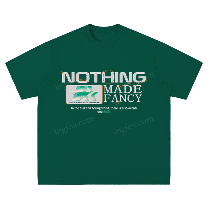"Nothing Made Fancy" Slogan - Unisex Fit Short Sleeve T - Shirt