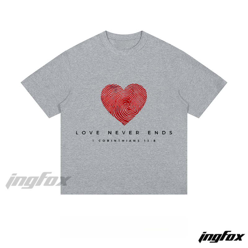 "LOVE NEVER ENDS" 1 Corinthians 13:8 - Loose Fit Short Sleeve T-Shirt