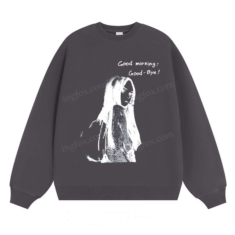 Good Morning Good - Bye - Classic Unisex Fit Crewneck Sweatshirt