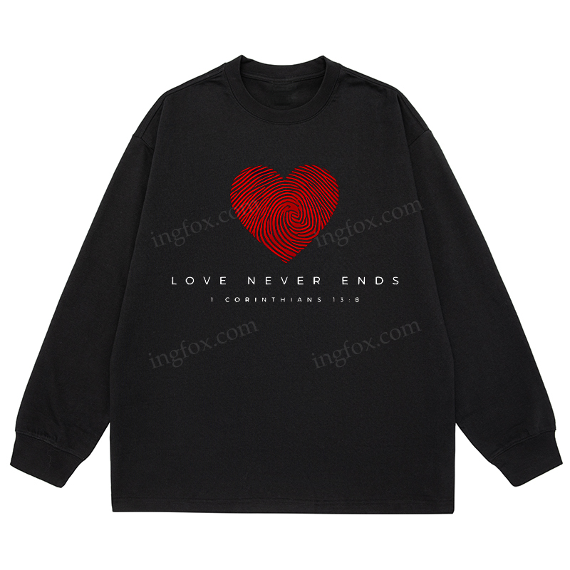"Love Never Ends" Biblical Quote - Classic Unisex Fit Cotton Long Sleeve Tee