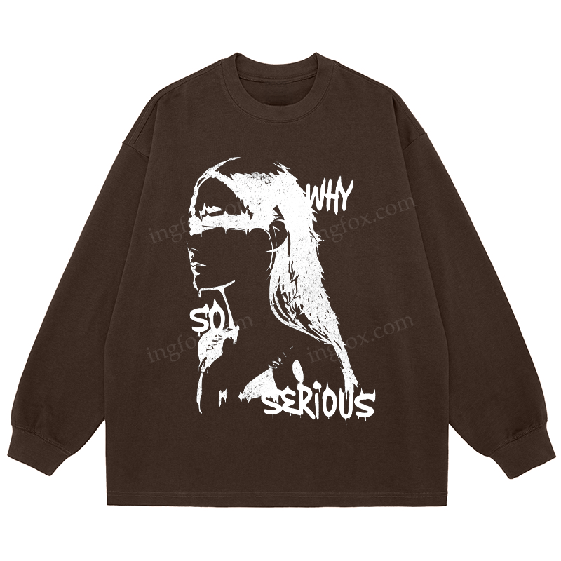 “Why So Serious” Graphic - Classic Unisex Fit Cotton Long Sleeve Tee