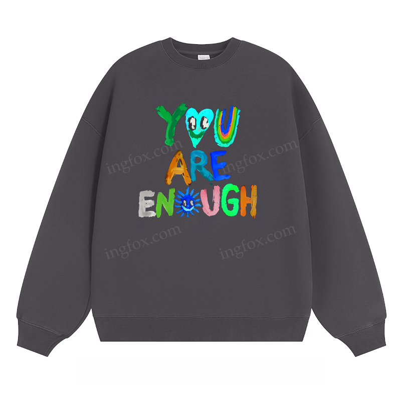 "You Are Enough" - Classic Unisex Fit Crewneck Sweatshirt