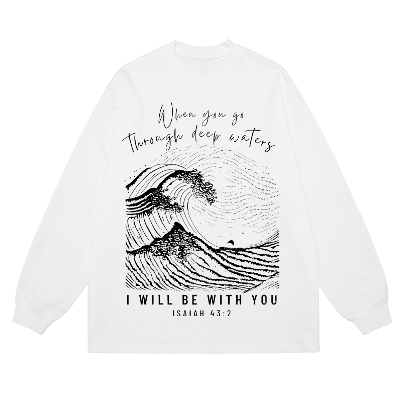 Isaiah 43:2 Biblical Quote - Classic Unisex Fit Cotton Long Sleeve Tee